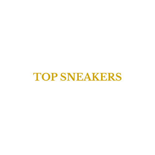 TOP SNEAKERS